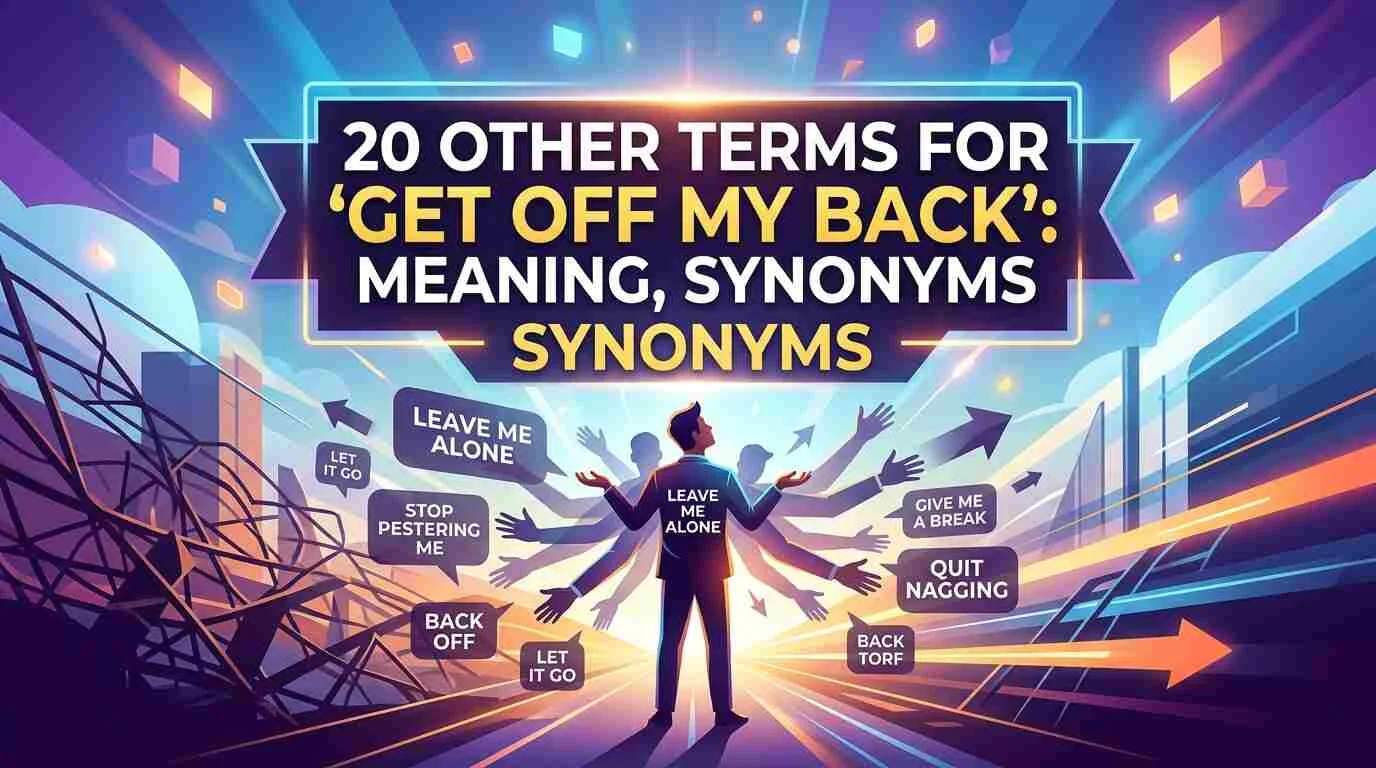 terms-get-off-back-meaning-synonyms
