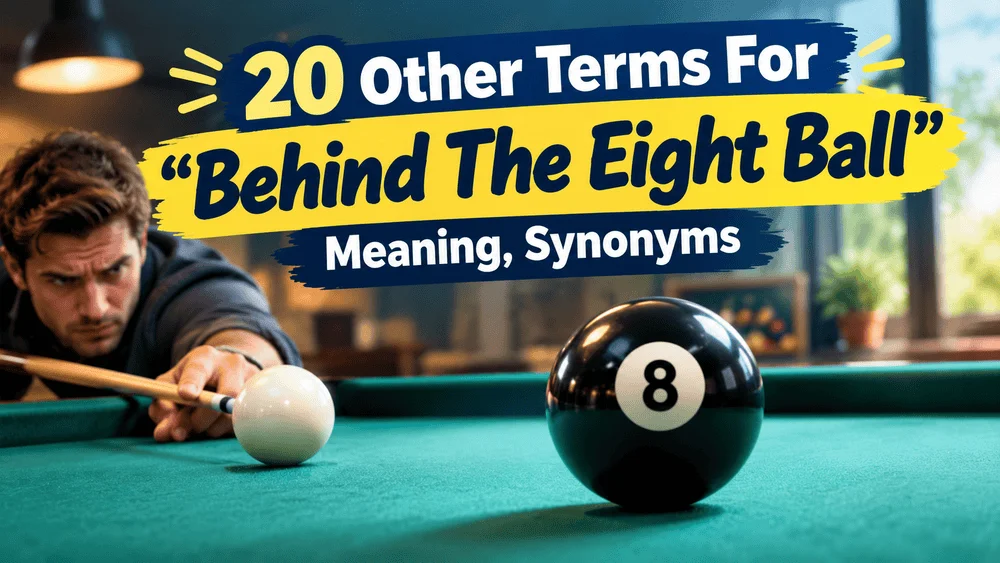 terms-behind-eight-ball-meaning-synonyms
