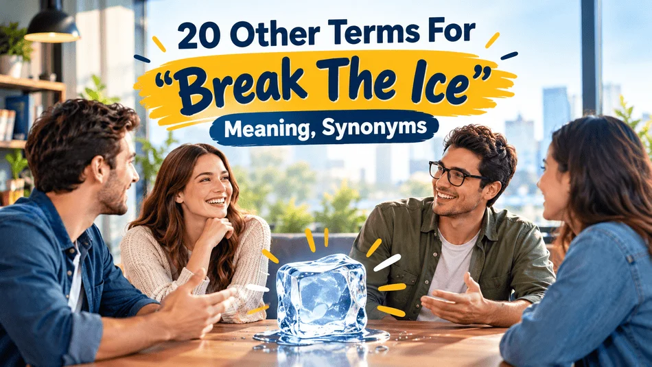 other-terms-for-break-the-ice-meaning-synonyms